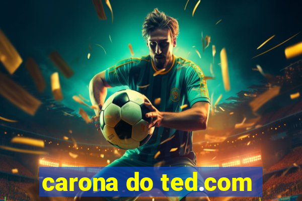 carona do ted.com